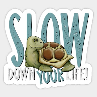 Slow Down Your Life Relaxed Tortoise Stress-Free Turtle Sticker